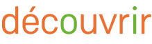 découvrir