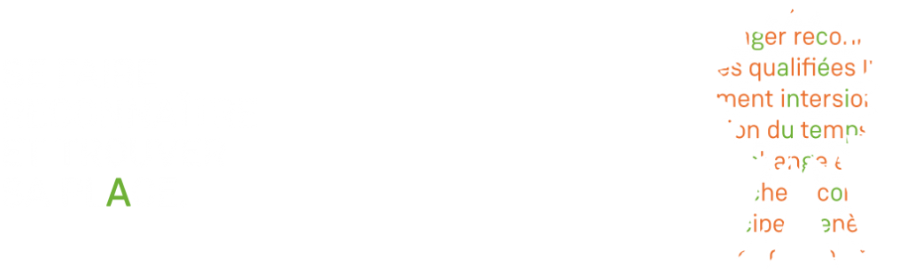 Se faire reconnaître et trouver sa place.