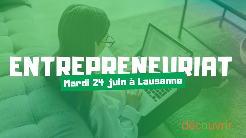 Journée de l'entrepreneuriat 2025 à Lausanne avec l'association découvrir