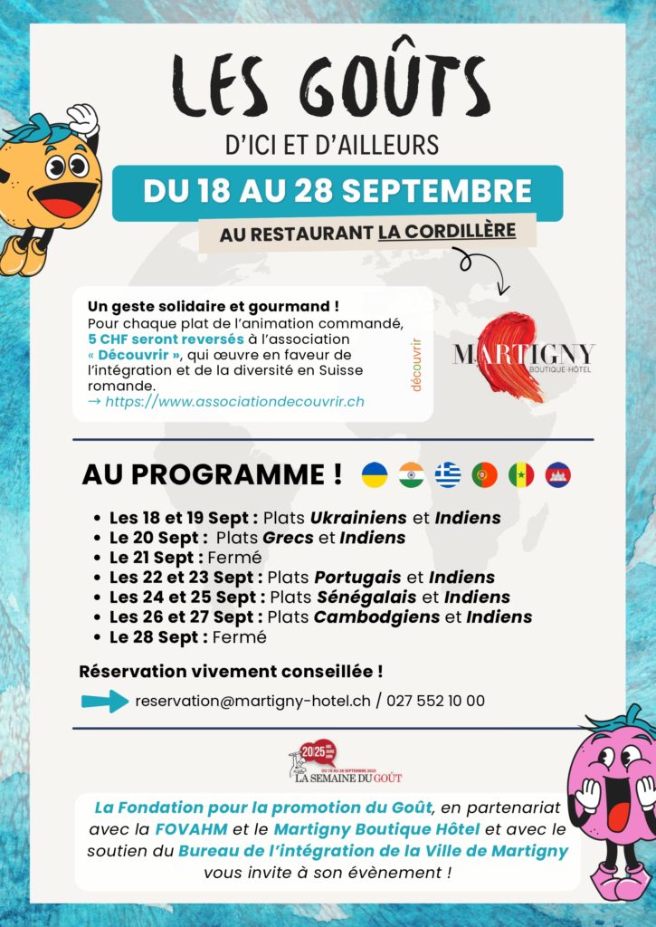 Du 18 au 28 septembre 2025, le restaurant La Cordillère à Martigny vous invite à un événement culinaire aux saveurs du monde. Une occasion unique de se régaler tout en soutenant une cause qui nous tient à cœur ! Pour chaque plat commandé lors de l’animation, 5 CHF seront reversés à l’Association Découvrir, qui œuvre pour l’intégration professionnelle des talents issus de la migration en Suisse romande.